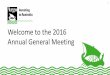 Welcome to the 2016 Annual General Meeting · Summary of financial results 2015 2016 change Profit $228.1 million $216.3 million -5.2% Earnings per share 34.3 cents 32.0 cents-6.7%