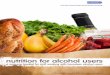 nutrition for alcohol users - Ascert · symptoms of a deficiency disease may be present. Examples of deficiency diseases include scurvy (vitamin C), iron-deficiency anaemia and rickets