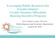 Leveraging Public Resources for Greater Impact: Livable ... · Greater Impact: Livable Manatee Affordable Housing Incentive Program. Geri Campos Lopez, Director. Redevelopment and
