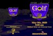 Proceeds from this Fundraising Tournament Local and … · 2020-02-11 · Proceeds from this Fundraising Tournament will benefit both Local and International charities. . Birdie Sponsor
