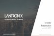 Investor Presentation - Lantronix · FY16 FY17 IoT ITM Other Annual Net Revenue Growth of 10% Improved Gross Margins to 52.7% from 47.7% Reduced GAAP Loss from $2.0M to $277K and