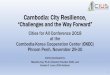 Cambodia: City Resilience, - Amazon S3 · National (Cambodia) Internationally reported rates of urbanisation in Cambodia have under -estimated the current situation, with the UN reporting