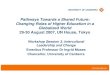 Pathways Towards a Shared Future: Changing Roles of …archive.unu.edu/globalization/2007/files/ws3...Pathways Towards a Shared Future: Changing Roles of Higher Education in a Globalized