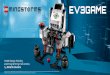 EV3GAME - Lego · LEGO. the LEGO logo. MINDSTORMS and the MINOS TORMS are of the/gont des marques de regigtradag de LEGO Group. "2013 The LEGO Group. EV3GAME design. building and