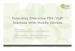 Extending Enterprise PBX/VoIP Sol tions With Mobile De …ilta.personifycloud.com/webfiles/productfiles/1963/Ilta 2010 mobile-… · Extending Enterprise PBX/VoIP Sol tions With Mobile