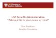 USC Benefits Administration “Taking pride in your …...– Receive a $100 bonus upon qualifying transactions, promo code BONUS100 Center for Work & Family Life cwfl.usc.edu 