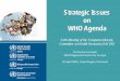 Strategic Issues on WHO Agenda...Strategic Issues on WHO Agenda Sixth Meeting of the European Advisory Committee on Health Research (EACHR) Dr Zsuzsanna Jakab WHO Regional Director