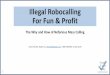 Illegal Robocalling For Fun & Profit - Legal Calls Only · Illegal Robocalling For Fun & Profit The Why and How of Nefarious Mass Calling David Frankel, ... pay per call • Pick