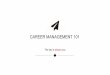 CAREER MANAGEMENT 101 - myrbs.business.rutgers.edu › sites › default › ... · M.S., Human Resource Management, Rutgers University Recruitment 5+ years of international work