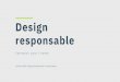 Conférence design responsable-pdfversion › wp-content › blogs.dir › 1236 › ... · Aurélie Baton | Design responsable Des changements partout “Limiting global warming to