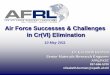 Air Force Successes & Challenges in Cr(VI) Elimination · 2012-12-04 · Air Force Successes & Challenges in Cr(VI) Elimination Dr. Elizabeth Berman Senior Materials Research Engineer