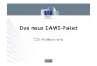 Das neue DAWI-Paket - European Commissionec.europa.eu/competition/state_aid/overview/presentation...Das Paket vom 20.12.2011 • Qualitätsrahmen für Dienstleistungen von allgemeinem