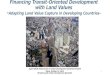 Financing Transit-Oriented Development with Land …Japan-OECD Policy Forum on Urban Development and Green Growth Tokyo, October 15, 2014 Hiroaki Suzuki, Urban Development Specialist