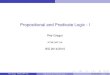 Propositional and Predicate Logic - Ikti.mff.cuni.cz › ~gregor › logics2014 › VPL01.pdf · I P. Pudlák, Logical Foundations of Mathematics and Computational Complexity - A
