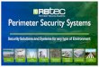 Perimeter Security Systems ... We design effective security systems to protect any critical environment,