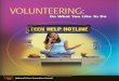 VOLUNTEERING - National Crime Prevention Councilarchive.ncpc.org/resources/files/pdf/volunteering/volunteer.pdf · equipment, but you can wash cars to raise money for that purpose
