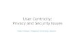 User Centricity: Privacy and Security Issues · User Centricity: Privacy and Security Issues Hatem Halaoui, Haigazian University, Lebanon