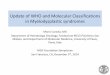 Update of WHO and Molecular Classifications in ...€¦ · Update of WHO and Molecular Classifications in Myelodysplastic syndromes Mario Cazzola, MD Department of Hematology Oncology,