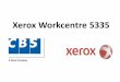 Xerox Workcentre 5335 - ... 1. Place your document in the sheet feeder or facedown on the copiers glass