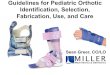 Guidelines for Pediatric Orthotic Identification, Selection, Fabrication, Use… · 2018-06-29 · Guidelines for Pediatric Orthotic Identification, Selection, Fabrication, Use, and