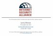 Larry Clinton - Internet Security Alliance · Larry Clinton President & CEO lclinton@isalliance.org (703) 907-7028 ... Former Mayor of NYC Steven Bannon Tom Bossert Homeland Security