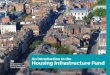 Introduction to Housing Infastructure - gov.uk › ... · Introducing the Housing . Infrastructure Fund. The Housing Infrastructure Fund is a . government capital grant programme