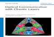 Uchida Optical Communication with Chaotic Lasers › download › 0000 › 6039 › ... · Uchida Optical Communication with Chaotic Lasers S tarting with an introduction to the fundamental