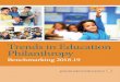 Trends in Education Philanthropy€¦ · Big Picture Trends in Education Philanthropy This new benchmarking study comes at a time of seemingly rapid evolution in the priorities of
