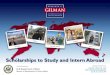 Scholarships to Study and Intern Abroad...Scholarships to Study and Intern Abroad The Benjamin A. Gilman International Scholarship is a program of the U.S. Department of State and