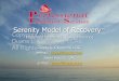 Serenity Model of Recovery Copyright 2014 Duane L ...behavioral addictions clients started utilizing behaviors to deal with their anxiety prior to having mood altering chemicals readily