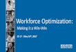 Workforce Optimization - Genesys · 2018-10-19 · Workforce Optimization: Making it a Win-Win CX 17 | May 24th, 2017 . Healthcare Industry. ... 2016 Q2 2016 PureConnect Cloud Go-Live