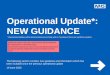 Operational Update*: NEW GUIDANCE · operational experience in the NHS and private sector, to ensure that there are appropriate skills to provide support and share learning where
