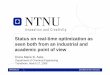 Status on real-time optimization as seen both from an industrial and academic point of ... · 2010-07-15 · 1 Elvira Marie B. Aske, Trial lecture Status on real-time optimization