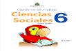 El Cuaderno de Trabajo del área de Ciencias Sociales ...€¦ · El Cuaderno de Trabajo del área de Ciencias Sociales - Sexto grado de Educación Básica, ha sido elaborado por