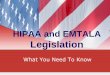 HIPAA and EMTALA Legislation - Carroll Hospitalresource.carrollhospitalcenter.org/Documents/CC intro...Confidentiality Confidentiality continues to be a concern for all of us especially