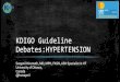 KDIGO Guideline Debates:HYPERTENSION · Primary and Secondary Outcomes Patients with T2D and hypertension (N = 4733) Random assignment –Intensive therapy: target SBP < 120 mm Hg