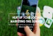 HEAT UP YOUR SOCIAL MARKETING THIS SUMMER...GOAL: To win the war STRATEGY: Divide and conquer TACTICS: Gather intelligence, secure airports, cut off supplies, take down communication