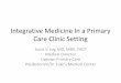 Integrative Medicine In a Primary Care Clinic Settinghsl4.ucdenver.edu/strauss/DrJoy-Integrative_Medicine...Integrative Medicine In a Primary Care Clinic Setting Scott V. Joy, MD,