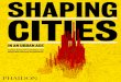 SHAPING CITIES - Phaidon...been preoccupied with questions of who governs cities, the best principles of urban management and the dynamics of urban growth (notably, not urban decline)