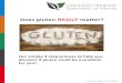 Does gluten REALLY matter? - wmsoa€¦ · indicates that you may have gluten sensitivity. Even if you have one of these health issues, it would be worth considering gluten as an