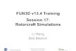 FUN3D v13.4 Training Session 17: Rotorcraft Simulations · 2020-06-08 · FUN3D Training Workshop December 11-12, 2018 1 Li Wang Bob Biedron FUN3D v13.4 Training Session 17: Rotorcraft