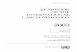 Yearbook of the International Law Commission 2003 - Volume ... · iii CONTENTS Page Document A/58/10: Report of the International Law Commission on the work of its fifty-fifth session