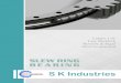 S K Industries · Reliable Engineering Products S K Industries, info@skindustriesindia.net Behind Pandurang Hotel, Longer Life Low Backlash Reliable & Rigid Most Economical SLEW 