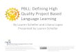 PBLL: Defining High Quality Project Based Presented by Lauren …nflrc.hawaii.edu › media › docs › Session_1_Scheller_Lopez.pdf · PBLL: Defining High Quality Project Based