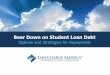 Options and Strategies for Repayment - Human Resources · 2019-12-18 · National Student Loan Crisis $1.48 trillion in U.S. student loan debt 44.2 million Americans with student