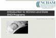 Introduction to NCHAM and State EHDI Programs · 2017-02-09 · 1. Develop and implement a dissemination and diffusion plan for innovations; 2. Provide technical assistance to state
