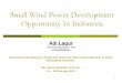 Small Wind Power Development Opportunity In …...2012/03/12  · 1 Small Wind Power Development Opportunity In Indonesia Adi Lagur Provincial Coordinator - NTT HIVOS INDONESIA International
