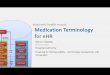 electronic health record Medication Terminology for eHR · Medication Terminology for eHR MTT Table Schema Editorial rules Sharing of eHR drug records . ... 2 Import to MTT 3 SNOMED-CT
