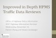 Improved in Depth HPMS Traffic Data Reviews€¦ · Improved in Depth HPMS Traffic Data Reviews Office of Highway Policy Information. 2017 Highway Information Seminar. ... •Fuel