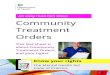 Community Treatment Orders - assets.nhs.uk · Community Treatment Orders.. An easy read fact sheet.. What is a Community Treatment Order?) A Community Treatment Order allows a person